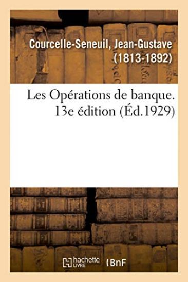 Les Opérations de Banque. 13e Édition