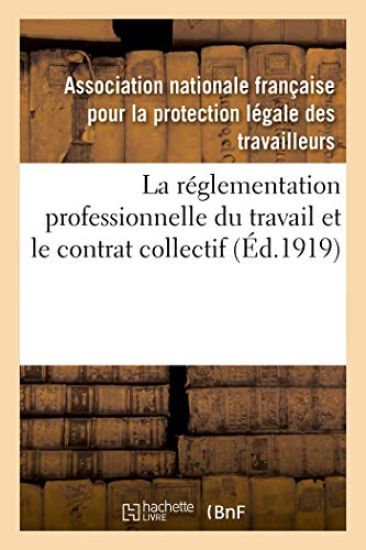 La réglementation professionnelle du travail et le contrat collectif
