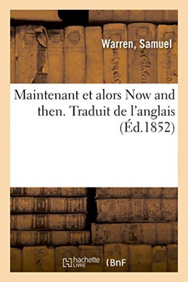 Maintenant Et Alors Now and Then. Traduit de l'Anglais