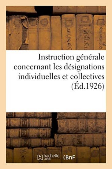 Instruction Générale Concernant Les Désignations Individuelles Et Collectives