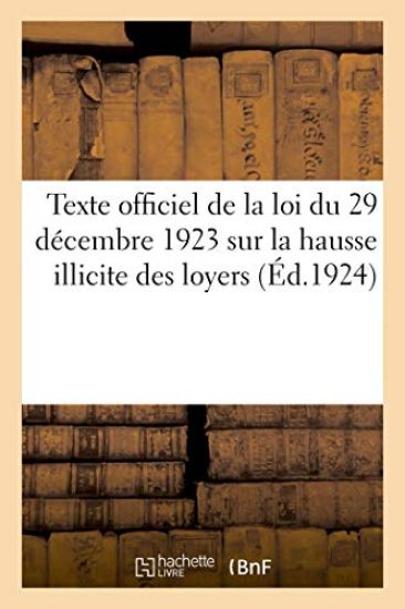 Texte Officiel de la Loi Du 29 Décembre 1923 Sur La Hausse Illicite Des Loyers