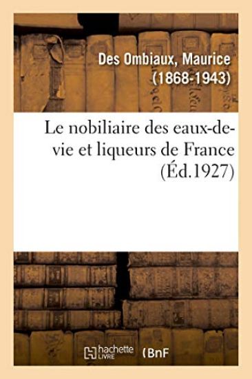 Le nobiliaire des eaux-de-vie et liqueurs de France