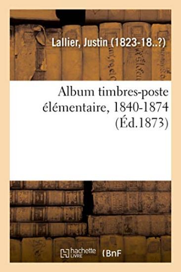 Album Timbres-Poste Élémentaire, 1840-1874