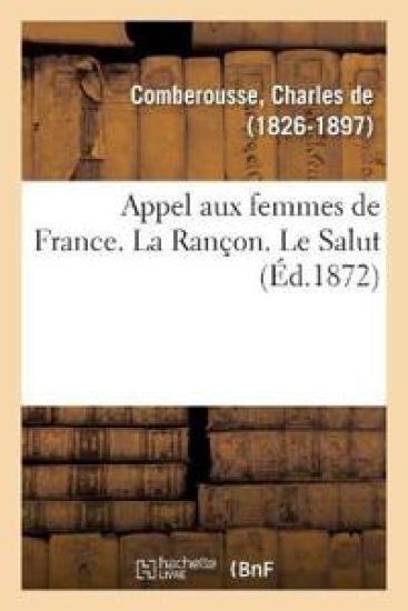 Appel Aux Femmes de France. La Rançon. Le Salut