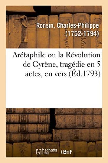 Arétaphile Ou La Révolution de Cyrène, Tragédie En 5 Actes, En Vers