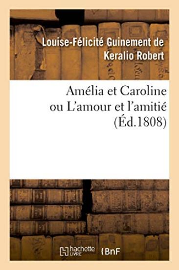 Amélia Et Caroline, Ou l'Amour Et l'Amitié. Tome 5