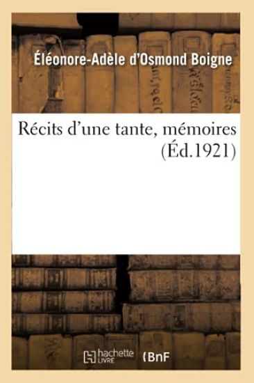 Récits d'Une Tante, Mémoires. Tome 1