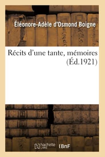Récits d'Une Tante, Mémoires. Tome 3