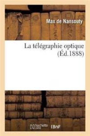 La Télégraphie Optique
