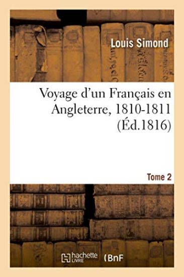 Voyage d'Un Français En Angleterre, 1810-1811. Tome 2