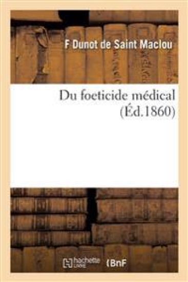 Du Foeticide Médical