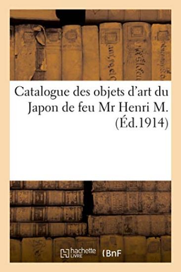 Catalogue Des Objets d'Art Du Japon, Laques, Inro, Écritoires, Boîtes À Parfums, Peignes, Bois