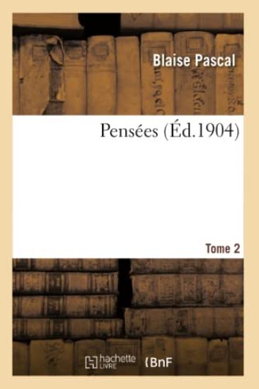 Pensees. Tome 2