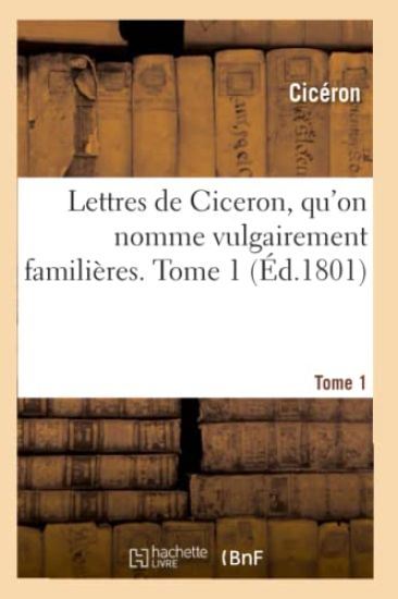 Lettres, Qu'on Nomme Vulgairement Familières. Tome 1
