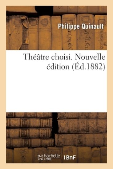 Théâtre Choisi. Nouvelle Édition