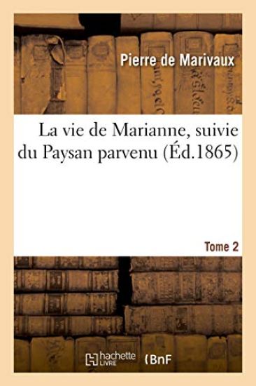 La vie de Marianne, suivie du Paysan parvenu. Tome 2
