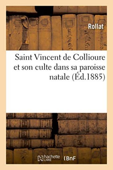 Saint Vincent de Collioure Et Son Culte Dans Sa Paroisse Natale