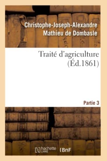 Traité d'Agriculture. Partie 3