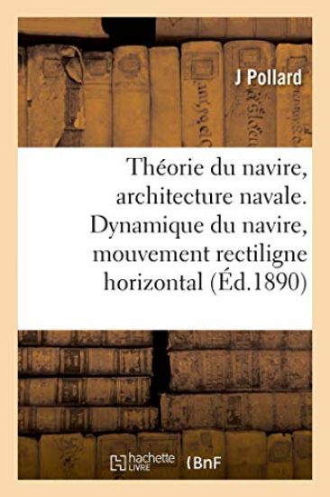 Théorie Du Navire, Architecture Navale. Dynamique Du Navire, Mouvement Rectiligne Horizontal Oblique