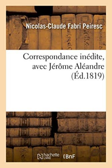 Correspondance Inédite, Avec Jérôme Aléandre