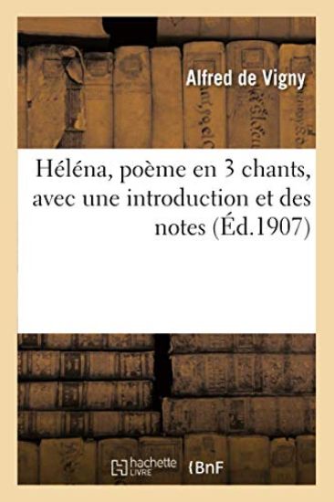 Héléna, Poème En 3 Chants, Avec Une Introduction Et Des Notes
