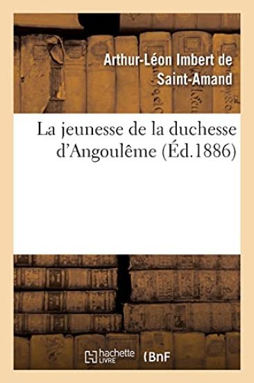 La Jeunesse de la Duchesse d'Angoulême