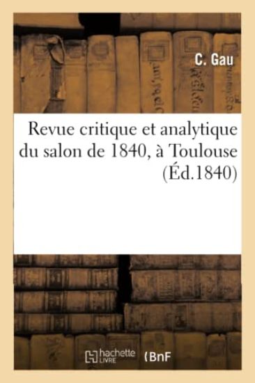 Revue Critique Et Analytique Du Salon de 1840, À Toulouse