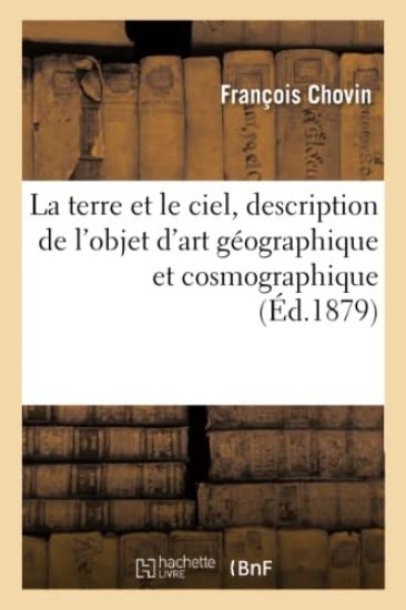 La Terre Et Le Ciel, Description de l'Objet d'Art Géographique Et Cosmographique