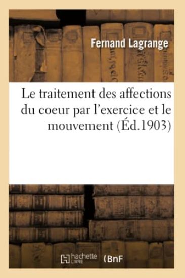 Le Traitement Des Affections Du Coeur Par l'Exercice Et Le Mouvement