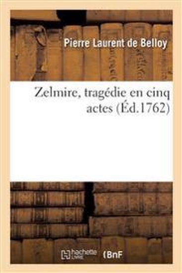 Zelmire, tragédie en cinq actes