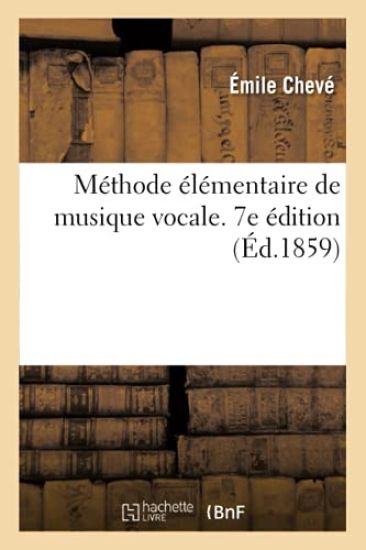 Méthode Élémentaire de Musique Vocale. 7e Édition