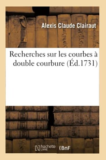 Recherches Sur Les Courbes À Double Courbure