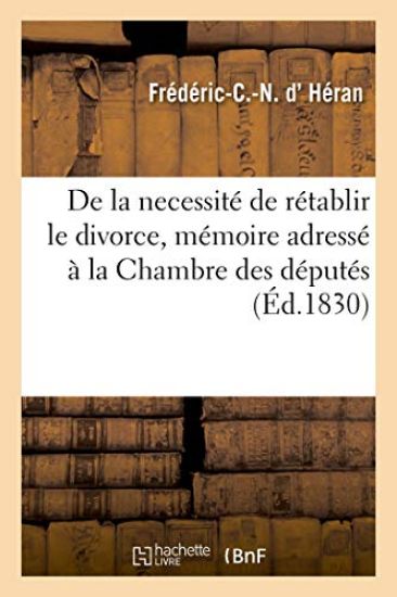 de la Necessité de Rétablir Le Divorce, Mémoire Adressé À La Chambre Des Députés