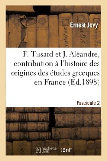 François Tissard Et Jérôme Aléandre. Fascicule 2
