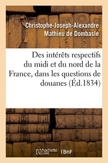 Des Intérêts Respectifs Du MIDI Et Du Nord de la France, Dans Les Questions de Douanes