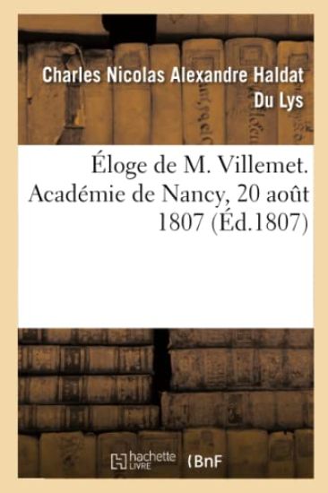 Éloge de M. Villemet. Académie de Nancy, 20 Août 1807