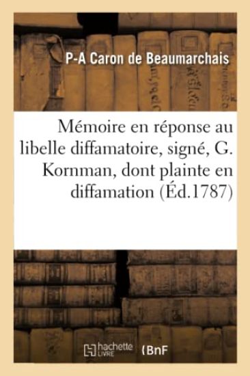 Mémoire En Réponse Au Libelle Diffamatoire, Signé, Guillaume Kornman, Dont Plainte En Diffamation