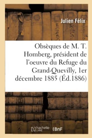 Obsèques de M. Th. Homberg, Président de l'Oeuvre Du Refuge Du Grand-Quevilly