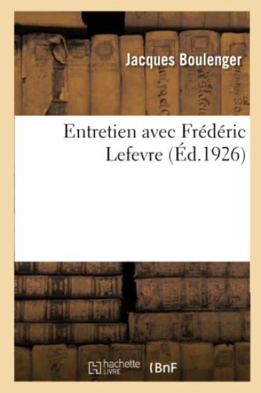 Entretien Avec Frédéric LeFevre