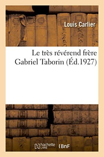 Le Très Révérend Frère Gabriel Taborin