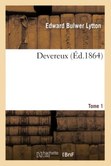 Devereux. Tome 1