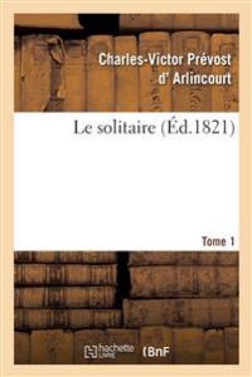 Le solitaire. Tome 1