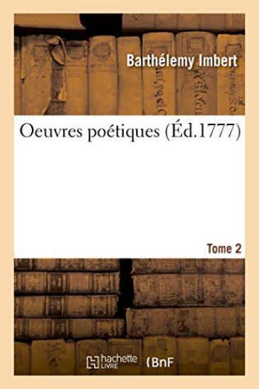 Oeuvres Poétiques. Tome 2
