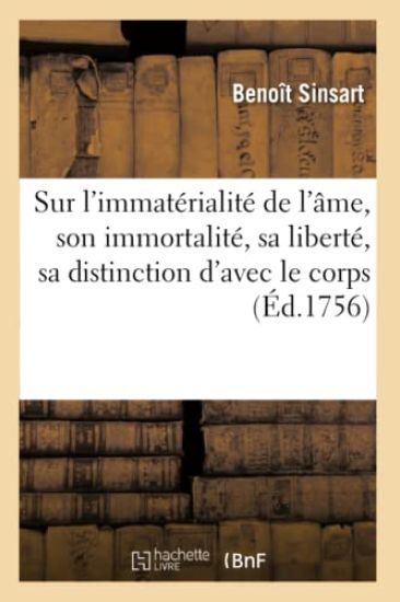 Recueil de Pensées Diverses Sur l'Immatérialité de l'Âme, Son Immortalité, Sa Liberté