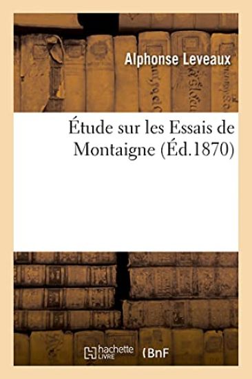 Étude Sur Les Essais de Montaigne