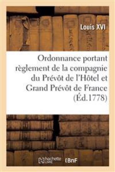 Ordonnance Portant Règlement Sur La Composition, La Police Et Le Service