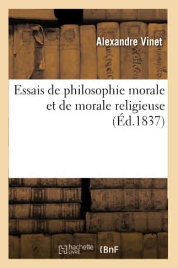 Essais de Philosophie Morale Et de Morale Religieuse