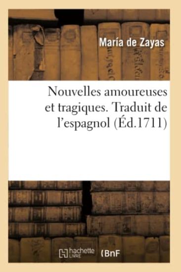 Nouvelles amoureuses et tragiques. Traduit de l'espagnol