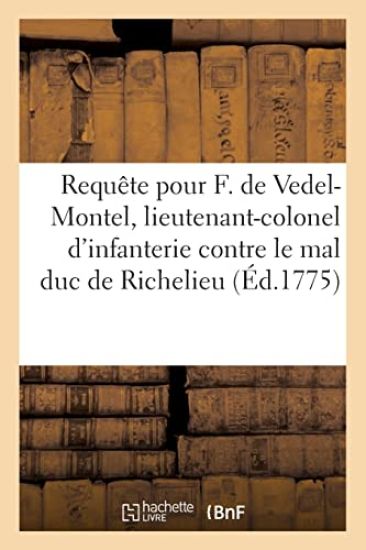 Requête pour F. de Vedel-Montel, lieutenant-colonel d'infanterie