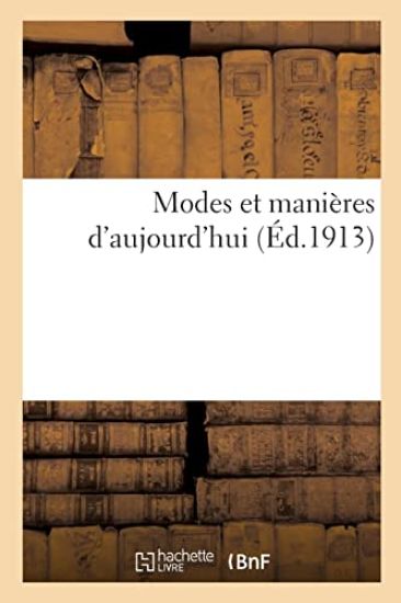 Modes et manières d'aujourd'hui